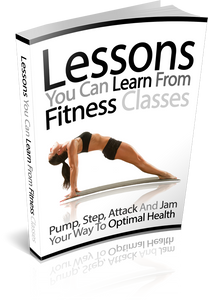 Lessons You Can Learn from Fitness Classes eBook